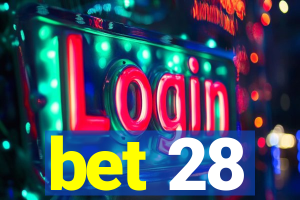 bet 28